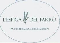 L'ESPIGA DEL FARRO PA, DEGUSTACIO & DELICATESSEN