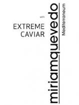 WITH EXTREME CAVIAR MIRIAMQUEVEDO MEDITERRANEUM