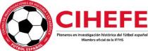 CENTRO DE INVESTIGACIONES DE HISTORIA Y ESTADISTICA 1987 FUTBOL ESPAÑOL CIHEFE PIONEROS EN INVESTIGACION HISTORICA DEL FUTBOL ESPAÑOL MIEMBRO OFICIAL DE LA IFFHS