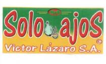 SOLO AJOS VICTOR LAZARO S.A.
