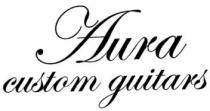 AURA CUSTOM GUITARS