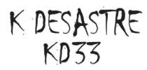 K DESASTRE KD33