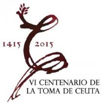 1415 - C - 2015 VI CENTENARIO DE LA TOMA DE CEUTA