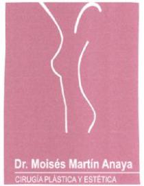 DR. MOISES MARTIN ANAYA CIRUGIA PLASTICA Y ESTETICA
