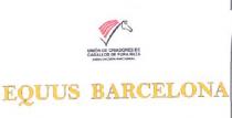 EQUUS BARCELONA UNION DE CRIADORES DE CABALLOS DE PURA RAZA ASOCIACION NACIONAL