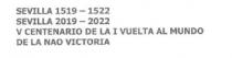 SEVILLA 1519 - 1522 SEVILLA 2019 - 2022 V CENTENARIO DE LA I VUELTA AL MUNDO DE LA NAO VICTORIA