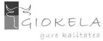GIOKELA GURE KALITATEA