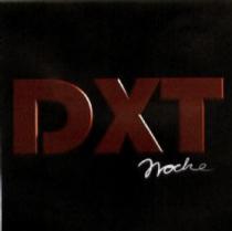 DXT NOCHE