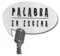 PALABRA EN ESCENA