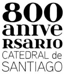 800 ANIVERSARIO CATEDRAL DE SANTIAGO