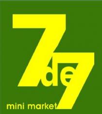 7DE7 MINI MARKET