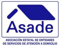 ASADE ASOCIACION ESTATAL DE ENTIDADES DE SERVICIOS DE ATENCION A DOMICILIO