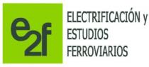 E2F ELECTRIFICACION Y ESTUDIOS FERROVIARIOS