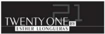 TWENTY ONE 21 BY ESTHER LLONGUERAS