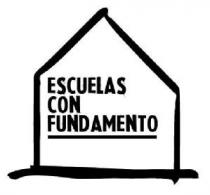 ESCUELAS CON FUNDAMENTO