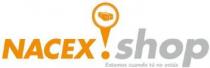 NACEX SHOP ESTAMOS CUANDO TU NO ESTAS