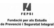 FEPSI FUNDACIO PER ALS ESTUDIS DE PREVENCIO I SEGURETAT INTEGRAL