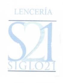 LENCERIA S21 SIGLO 21