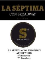 LA SEPTIMA CON BROADWAY AFTER WORK STH BROADWAY 7TH BROADWAY