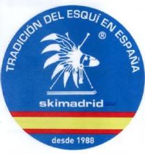 SKIMADRID AD549 TRADICION DEL ESQUI EN ESPAÑA DESDE 1988