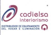 CADIELSA INTERIORISMO DISTRIBUIDOR DE EQUIPAMIENTO DEL HOGAR E ILUMINACION
