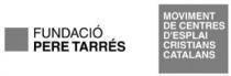 FUNDACIO PERE TARRES MOVIMENT DE CENTRES D'ESPLAI CRISTIANS CATALANS