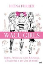 FIONA FERRER WACU GIRLS WORLD, AMBICIUS, COOL & UNIQUE, ¿TE ATREVES A SER UNA DE ELLAS?.