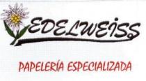 EDELWEISS PAPELERIA ESPECIALIZADA