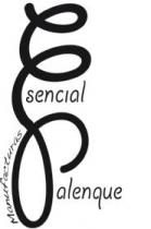 ESENCIAL PALENQUE MANUFACTURAS