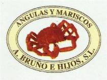 ANGULAS Y MARISCOS A. BRUÑO E HIJOS, S. L.