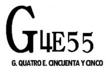 G4E55 G. QUATRO E. CINCUENTA Y CINCO