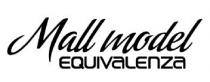 MALL MODEL EQUIVALENZA