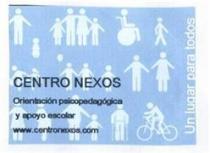 CENTRO NEXOS ORIENTACION PSICOPEDAGOGICA Y APOYO ESCOLAR WWW.CENTRONEXOS.COM UN LUGAR PARA TODOS