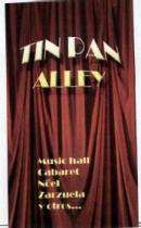 TIN PAN ALLEY MUSIC HALL CABARET NOEL ZARZUELA Y OTROS ..