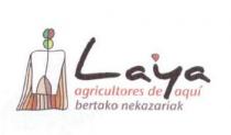 LAIA AGRICULTORES DE AQUI BERTAKO NEKAZARIAK