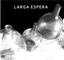 LARGA ESPERA