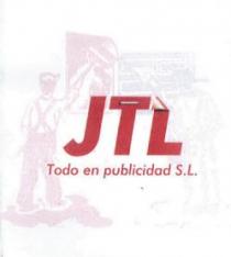 JTL TODO EN PUBLICIDAD S.L.