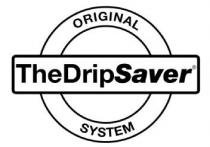 THE DRIP SAVER ORIGINAL SYSTEM