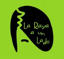 LA RAYA A UN LADO