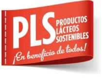 PLS PRODUCTOS LACTEOS SOSTENIBLES ¡EN BENEFICIO DE TODOS!