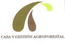 CAZA Y GESTION AGROFORESTAL