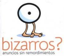 BIZARROS? ANUNCIOS SIN REMORDIMIENTOS