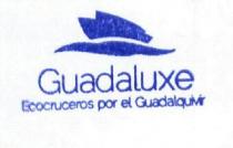 GUADALUXE ECOCRUCEROS POR EL GUADALQUIVIR