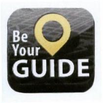 BE YOUR GUIDE