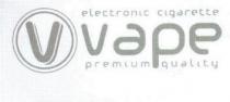V ELECTRONIC CIGARETTE VAPE PREMIUM QUALITY