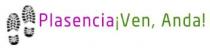 PLASENCIA ¡VEN, ANDA!