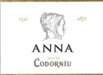 1551 1872 ANNA DESDE 1551 CODORNIU