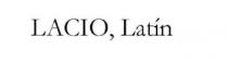 LACIO, LATIN