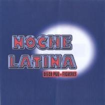 NOCHE LATINA DISCOPUB-FIGUERES