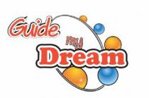 GUIDE MY DREAM